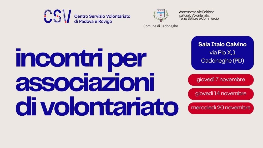 Il CSV Padova Rovigo e il Comune di Cadoneghe organizzano un ciclo di incontri rivolto alle associazioni di volontariato del territorio